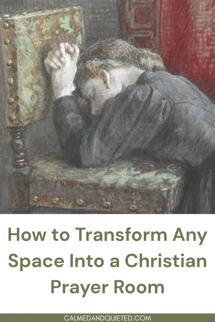 How to transform any space into a christian prayer room
